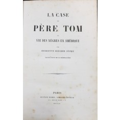 LA CASE DU PERE TOM OU VIE DES NEGRES EN AMERIQUE par HENRIETTE BEECHER STOWE - PARIS,1853