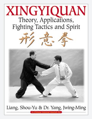 Xingyiquan: Theory, Applications, Fighting Tactics and Spirit foto