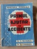 Primul ajutor in accidente- C. Velisaratu, A. Teodorescu