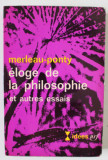 ELOGE DE LA PHILOSOPHIE ET AUTRES ESSAIS par MERLEAU - PONTY , 1967