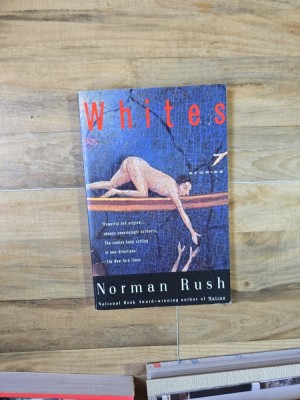 Whites - Norman Rush foto