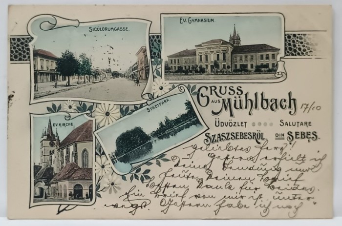 SALUTARE DIN SEBES ( GRUSS AUS MUHLBACH ) , MONTAJ CU PATRU IMAGINI DIN ORAS , CARTE POSTALA ILUSTRATA , DATATA 1910 , VEZI DESCRIEREA !