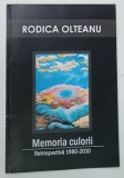 MEMORIA CULORII de RODICA OLTEANU , 2011 , BOGAT ILUSTRATA