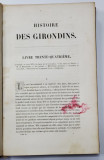 HISTOIRE DES GIRONDINES par LAMARTINE , VOLUMUL 34 , SECOLUL XIX