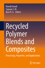 Recycled Polymer Blends and Composites: Processing, Properties, and Applications foto