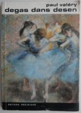 Degas dans desen - Paul Valery, Carte Istoria Artei, Editie Originala
