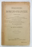 DIALOGURI ROMANO - FRANCEZE de M. RUDINESCU , INCEPUT DE SECOL XX , PREZINTA URME DE UZURA
