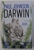 DARWIN - PORTRETUL UNUI GENIU de PAUL JOHNSON , 2018