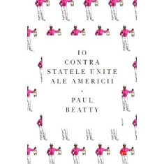 10 contra Statele Unite ale Americii &ndash; Paul Beatty