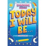 Today I Will Be...