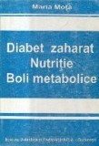 Diabet zaharat. Nutritie. Boli metabolice (Mota)
