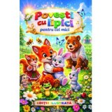 Povesti cu lipici pentru cei mici &ndash; Editie ilustrata, Editura Regis (Editpress SRL)