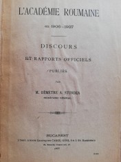 Dimitrie Sturza,&quot;Discurs si rapport oficial&quot;,1907,Academia Romana,ed. Carol Gobl