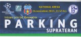 QW13 8 - Bilet acces parcare - FCSB Steaua - Schalke 04 - 26 noiembrie 2013