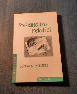 Psihanaliza relatiei Bernard Brusset foto