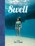 Swell: A Sailing Surfer&#039;s Voyage of Awakening