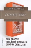 CUNOASTEREA. CUM POATE FI RECLADITA CIVILIZATIA DUPA UN CATACLISM-LEWIS DARTNELL-273769
