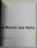 LE MONDE DES NAIFS , MUSEE NATIONAL D &#039;ART MODERNE , PARIS , CATALOG DE EXPOZITIE , 1964