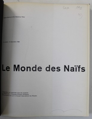 LE MONDE DES NAIFS , MUSEE NATIONAL D &amp;#039;ART MODERNE , PARIS , CATALOG DE EXPOZITIE , 1964 foto