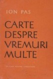 Carte despre vremuri multe