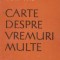 Carte despre vremuri multe