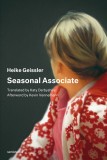 Seasonal Associate | Heike Geissler, Kevin Vennemann , Katy Derbyshire, Chris Kraus
