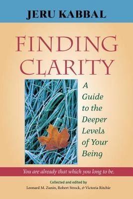 Finding Clarity: A Guide to the Deeper Levels of Your Being foto