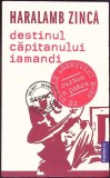 DESTINUL CAPITANULUI IAMANDI-HARALAMB ZINCA-337289