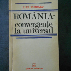 ILIE PURCARU - ROMANIA COVERGENTE LA UNIVERSAL