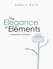 The Elegance of Elements: A Vegetarian Cookbook foto