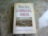 CA O IMENSA SCENA, TRANSILVANIA - MIRCEA ZACIU