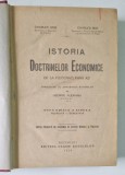 ISTORIA DOCTRINELOR ECONOMICE DE LA FIZIOCRATI PANA AZI de CHARLES GIDE, CHARLES RIST, EDITIA A CINCEA REVAZUTA SI CORECTATA 1926