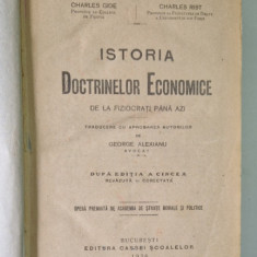 ISTORIA DOCTRINELOR ECONOMICE DE LA FIZIOCRATI PANA AZI de CHARLES GIDE, CHARLES RIST, EDITIA A CINCEA REVAZUTA SI CORECTATA 1926