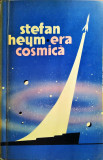 Stefan Heym - Era cosmica, Ed. Stiintifica 1961