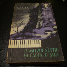 Theodor Constantin - La miezul noptii va cadea o stea - prima editie -1957