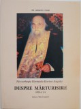 Ne vorbeste Parintele Ilarion Argatu. Despre marturisire - Argatu V. Ioan