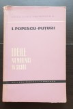 Ideile nu mor nici &icirc;n sicriu - I. Popescu-Puțuri