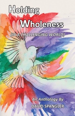 Holding Wholeness: (In a Challenging World) foto
