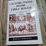Calatori romani despre tarile romane volumul X partea I