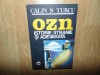 OZN Istorie Stranie si Adevarata - Calin N. Turcu, 1992, Paranormal, Editura Elit-Comentator