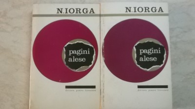 Nicolae Iorga - Pagini alese, vol. I-II (2 volume), 1965 foto