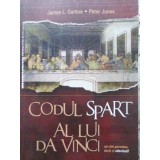 CODUL SPART AL LUI DA VINCI-JAMES L. GARLOW, PETER JONES-226844