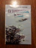 Cu supersonicul in zbor - Constantin Iordache (aviatie) / R3F, Alta editura