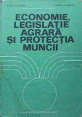 ECONOMIE, LEGISLATIE AGRARA SI PROTECTIA MUNCII-S. NICA, P. MAGAZIN, C. ANDERCA, V. BILDEANU-247597