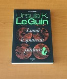 Ursula K. Le Guin - Lumii &icirc;i spuneau pădure