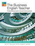 The Business English Teacher - Paperback brosat - Caireen Sever, Debbie Barton, Jennifer Burkat - Delta Publishing