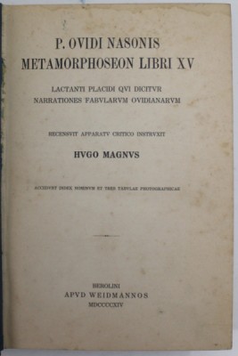 P. OVIDI NASONIS - METAMORPHOSEON LIBRI XV , recensuit HUGO MAGNUS , TEXTUL SI NOTELE DE SUBSOL IN LIMBA LATINA , 1914 foto
