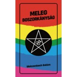 Meleg boszork&aacute;nys&aacute;g - Welczenbach Bal&aacute;zs