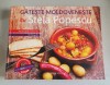 Gătește Moldovenește cu Stela Popescu - Carte de Bucate, Editura Litera, 2013, 320 pagini