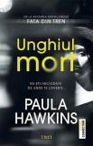 Cumpara ieftin Unghiul mort - Paula Hawkins